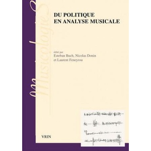 Du Politique En Analyse Musicale | Esteban Buch, Nicolas Donin, Laurent Feneyrou (ISBN: 9782711624089)