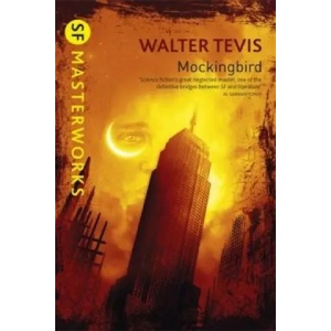 Mockingbird | Walter Tevis (ISBN: 9780575079151)