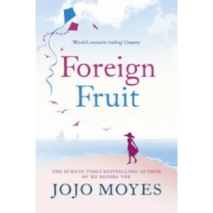 Foreign Fruit | Jojo Moyes (2008)