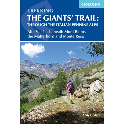 Trekking the Giants' Trail: Alta Via 1 - turistický průvodce