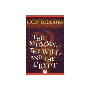 Mummy, the Will, and the Crypt | John Bellairs (ISBN: 9781497608078)