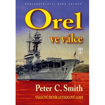 Orel ve válce - Peter.C. Smith