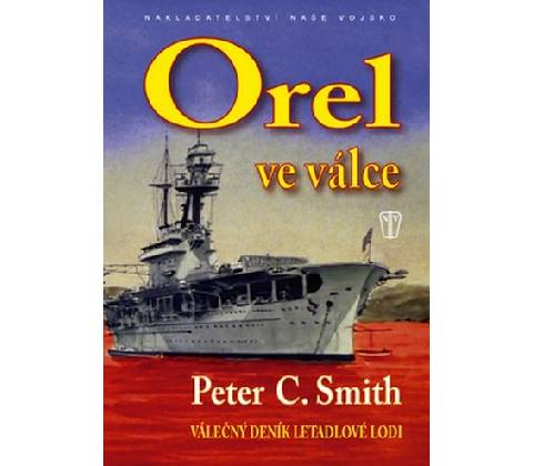 Orel ve válce - Peter.C. Smith