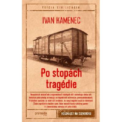 Po stopách tragédie | Ivan Kamenec
