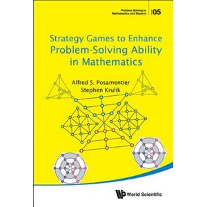 Strategy Games To Enhance Problem-solving Ability In Mathematics (ISBN: 9789813146341)