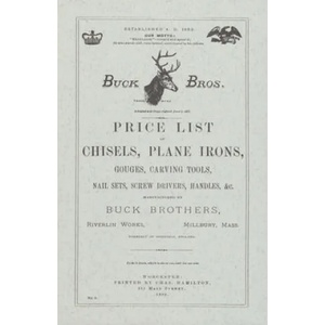 Buck Brothers Price List of Chisels, Plane Irons, Gouges, Carving Tools, Nail Sets, Screw Drivers, Handles, & c. | Emil Pollak, Martyl Pollak (ISBN: 9781879335073)