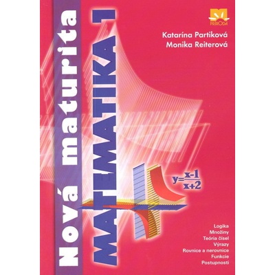 Nová maturita matematika 1 Sk Katarína Patriková; Monika Reiterová