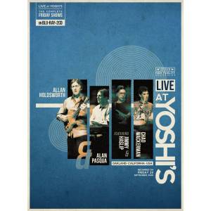 Sony Music Allan Holdsworth, Alan Pasqua, Jimmy Haslip, Chad Wackerman: Live at Yoshi's - 2CD+Blu-ray (097137)
