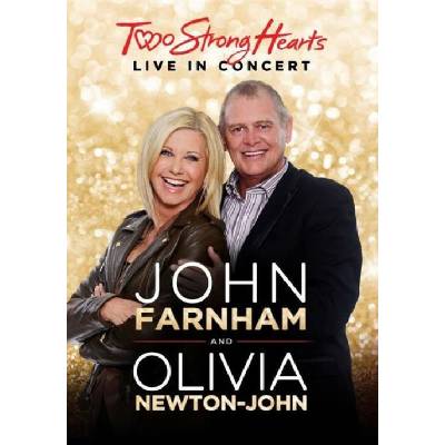Farnham John/Newton-John Olivia Two Strong Hearts Live DVD