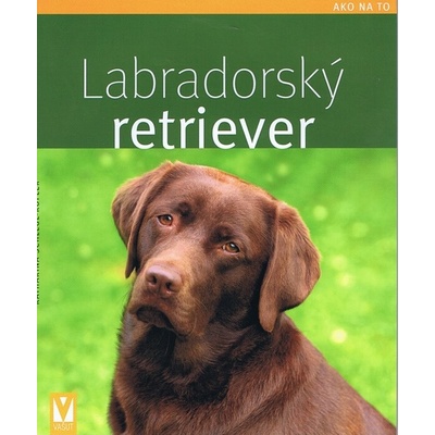 Katharina Schlegl-Kofler - Labradorský retriever