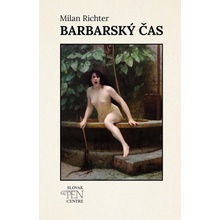 Milan Richter: Barbarský čas - Milan Richter