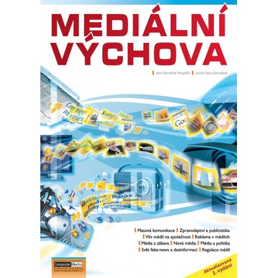 Mediální výchova - aktualizované 2. vydání - Sára Lucie Závodná, Jan Závodný Pospíšil