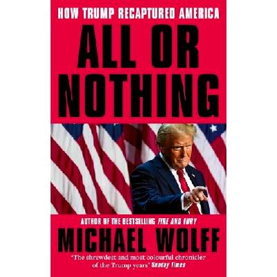 All or Nothing - Michael Wolff