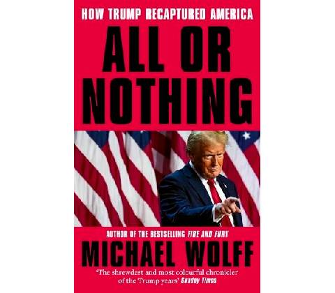 All or Nothing - Michael Wolff