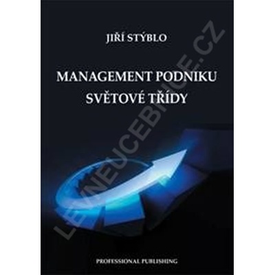 Management podniku světové třídy - Stýblo Jiří
