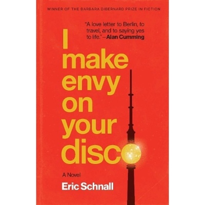 I Make Envy on Your Disco, A Novel University of Nebraska Press