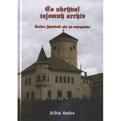 Čo ukrýval tajomný archív - Albín Latko