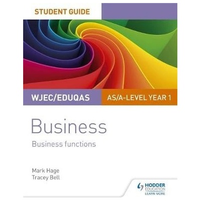 WJEC/Eduqas AS/A-level Year 1 Business Student Guide 2: Business Functions (Hage Mark)(Paperback)