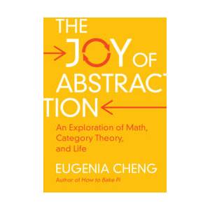The Joy of Abstraction | Eugenia Cheng (ISBN: 9781108708449)