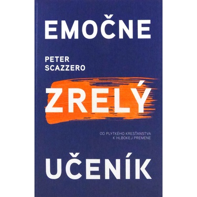 Emočne zrelý učeník - Peter Scazzero