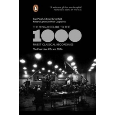 The Penguin Guide to the 1000 Finest Classical Recordings - Robert Layton, Ivan March