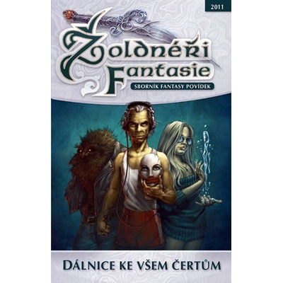 Žoldnéři fantazie Dálnice ke všem čertům -