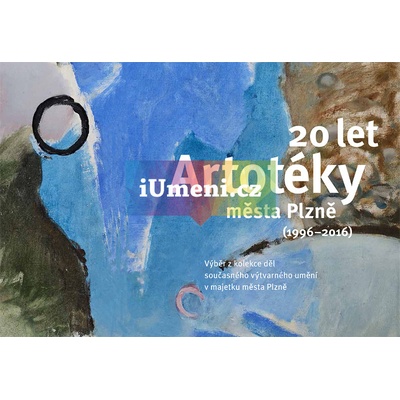 20 let Artotéky města Plzně 1996-2016 | Lenka Vaidšová, Petr Jindra