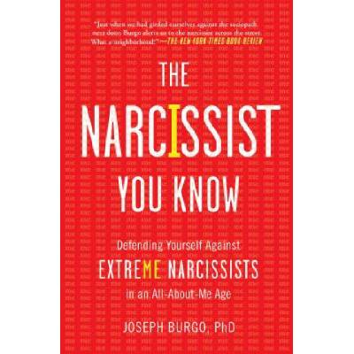 The Narcissist You Know - Joseph Burgo