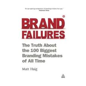 Brand Failures | Matt Haig (2011)