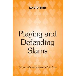 Playing and Defending Slams | David Bird (ISBN: 9781771402774)