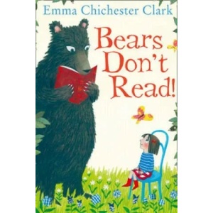 Bears Don't Read! | Emma Chichester Clark (2015)