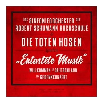 Sinfonieorchester Der Robert Schumann Hochschule Entartete Musik Willkommen in Deutschland Ein Gedenkkonzert DVD