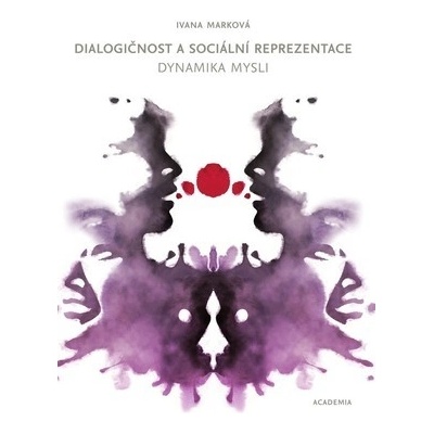 Dialogičnost a sociální reprezentace Dynamika mysli Iv