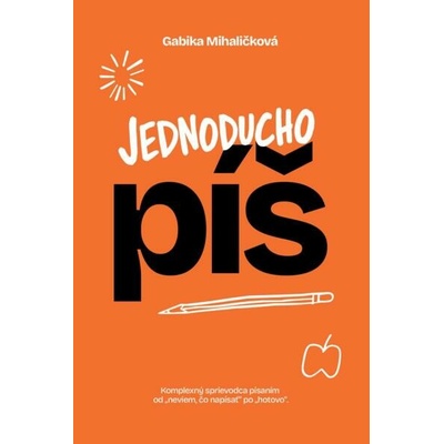 Jednoducho píš - Gabika Mihaličková