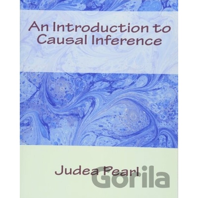 An Introduction to Causal Inference Pearl JudeaPaperback