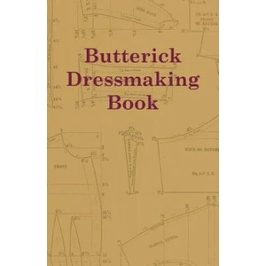 Butterick Dressmaking Book | Anon (ISBN: 9781447401438)
