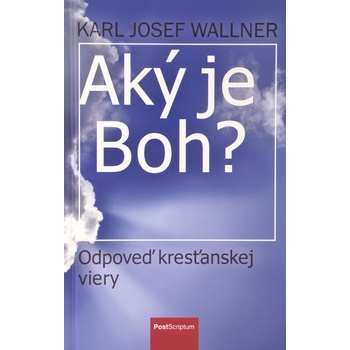 Aký je Boh?