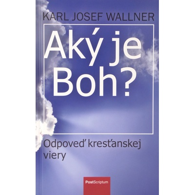 Aký je Boh?
