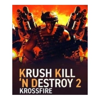 Krush Kill 'N Destroy 2: Krossfire