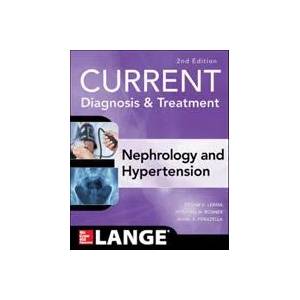 CURRENT Diagnosis & Treatment Nephrology & Hypertension | Edger Lerma, Mitchell H. Rosner, Mark A. Perazella (ISBN: 9781259861055)