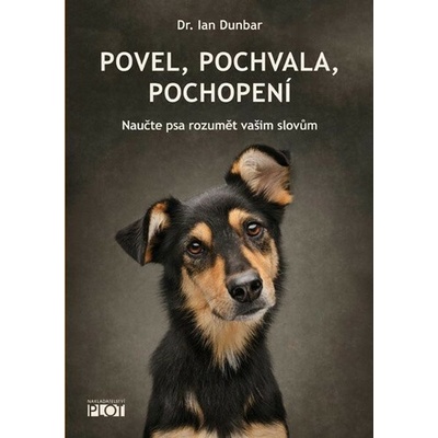 Povel, pochvala, pochopení