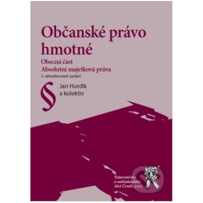 Občanské právo hmotné - Jan Hurdík a kolektív