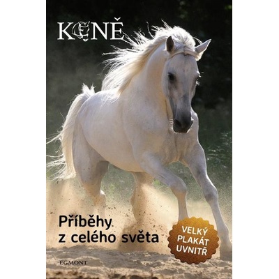 Koně: Příběhy z celého světa