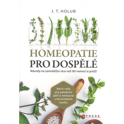 Homeopatie pro dospělé - J. T. Holub