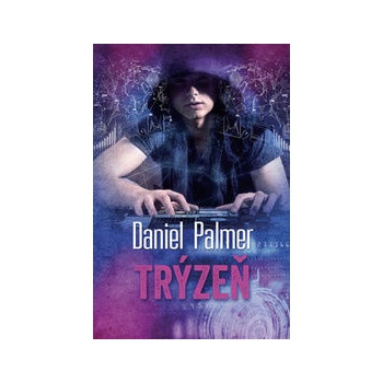 Trýzeň - Daniel Palmer