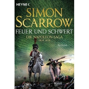 Feuer und Schwert - Die Napoleon-Saga 1804 - 1809 | Fred Kinzel (ISBN: 9783453471696)
