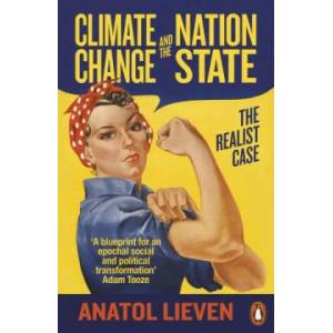 Climate Change and the Nation State | Anatol Lieven (ISBN: 9780141990545)