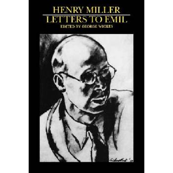 Letters to Emil | Henry Miller, Emil Schnellock, George Wickes