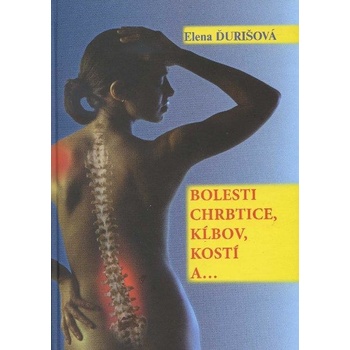 Bolesti chrbtice, kĺbov, kostí akniha + CD - Elena Ďurišová