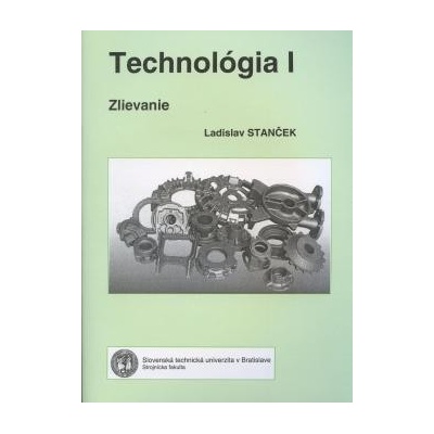 Technológia I. Zlievanie - Stanček